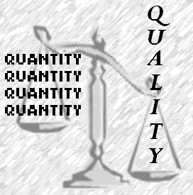 Quality is not quantity.