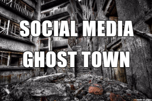Social Media Ghost Town