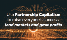Media 2025 article: Use Partnership Capitalism to raise everyone's success, lead markets and grow profits