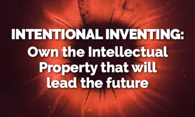 Media 2025 article: Intentional Inventing: Own Intellectual Property that leads the future